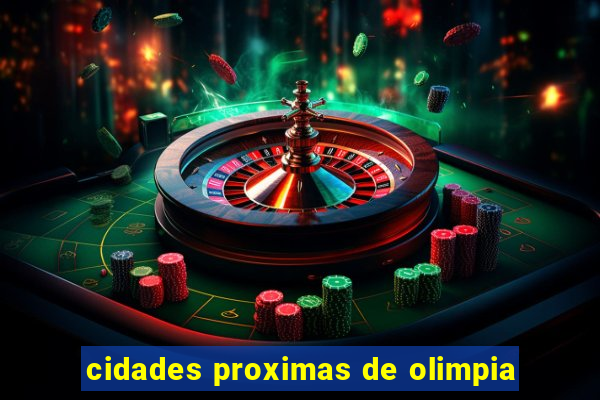 cidades proximas de olimpia